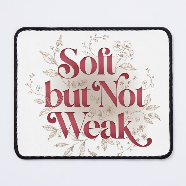 Item preview, Soft but Not Weak designed and sold by Bionson Art.