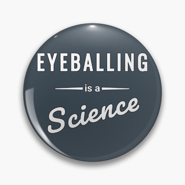 Item preview, Eyeballing is a Science - Funny Handyman Quote designed and sold by SouthVibeDesign.