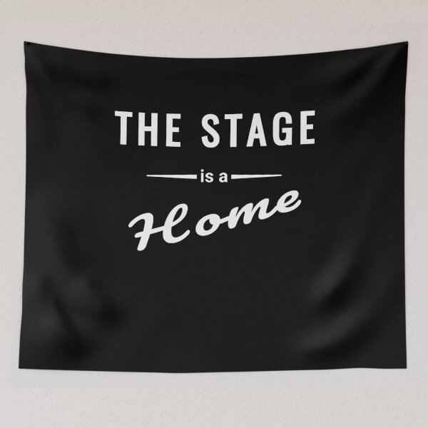 Item preview, The Stage is a Home - Musician Statement Design designed and sold by SouthVibeDesign.