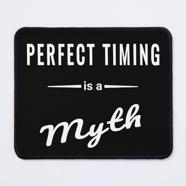 Item preview, Perfect Timing is a Myth - Funny Musician Quote designed and sold by SouthVibeDesign.