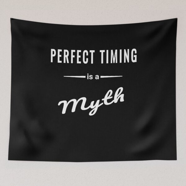 Item preview, Perfect Timing is a Myth - Funny Musician Quote designed and sold by SouthVibeDesign.