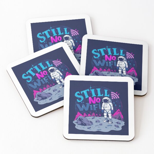 Item preview, Still No Wifi Astronaut Space Internet Humor designed and sold by fancy-to-shop.