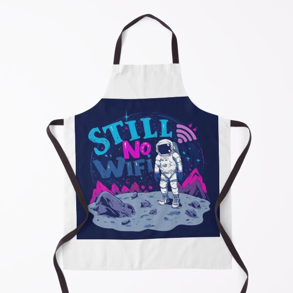 Item preview, Still No Wifi Astronaut Space Internet Humor designed and sold by fancy-to-shop.