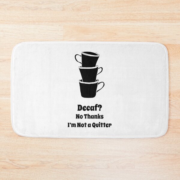 Item preview, Decaf? No thanks. I'm Not A Quitter Coffee designed and sold by yalcoholic.