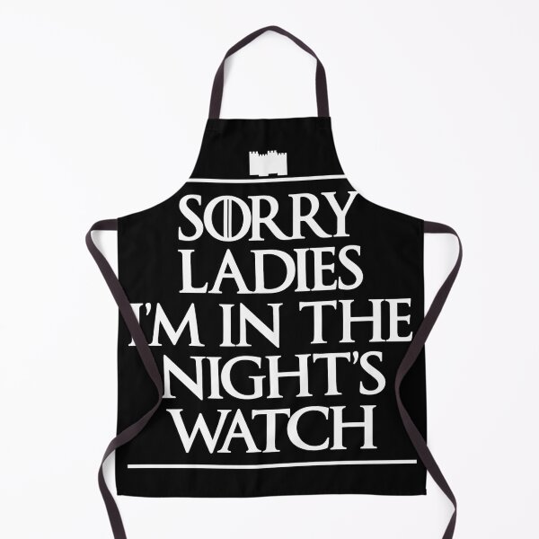 Item preview, Sorry Ladies I’m in the Night’s Watch – Medieval Fantasy Quote Design designed and sold by El Hermano Gym.