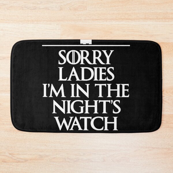 Item preview, Sorry Ladies I’m in the Night’s Watch – Medieval Fantasy Quote Design designed and sold by El Hermano Gym.