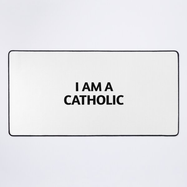 Item preview, I Am A Catholic designed and sold by DexertimaArt.
