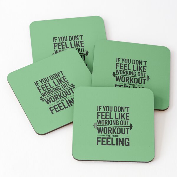 Item preview, IF YOU DON’T FEEL LIKE WORKING OUT, WORK OUT WITHOUT FEELING designed and sold by SusanaDesigns.