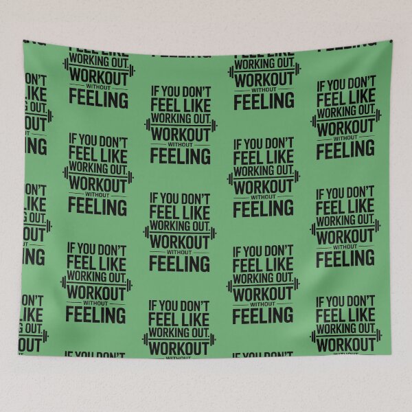 Item preview, IF YOU DON’T FEEL LIKE WORKING OUT, WORK OUT WITHOUT FEELING designed and sold by SusanaDesigns.
