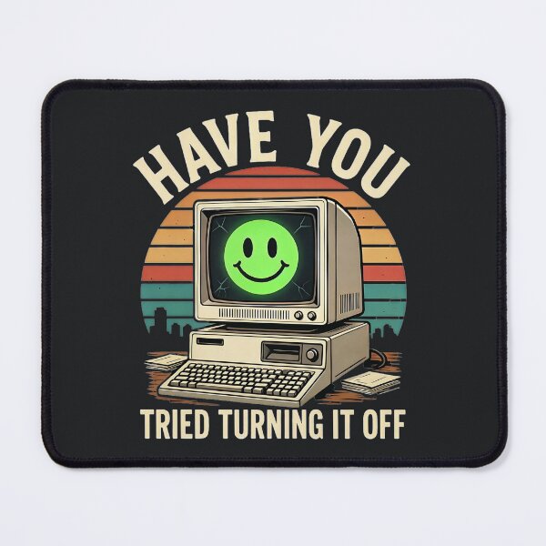 Item preview, Have You Tried Turning It Off – IT Humor designed and sold by Taans-Creation.