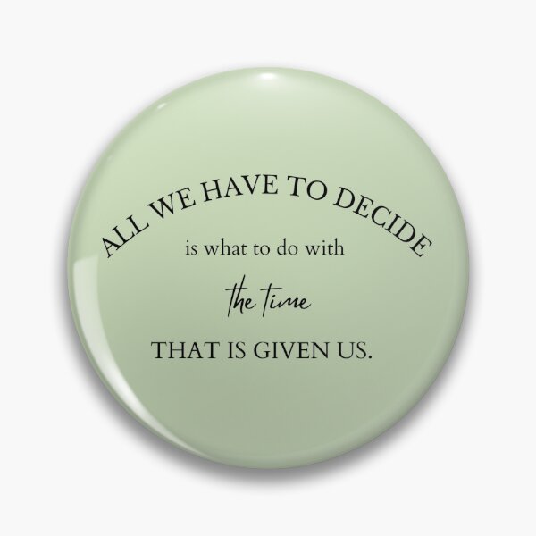 Item preview, Lord of the Rings Quote designed and sold by kizcreates.
