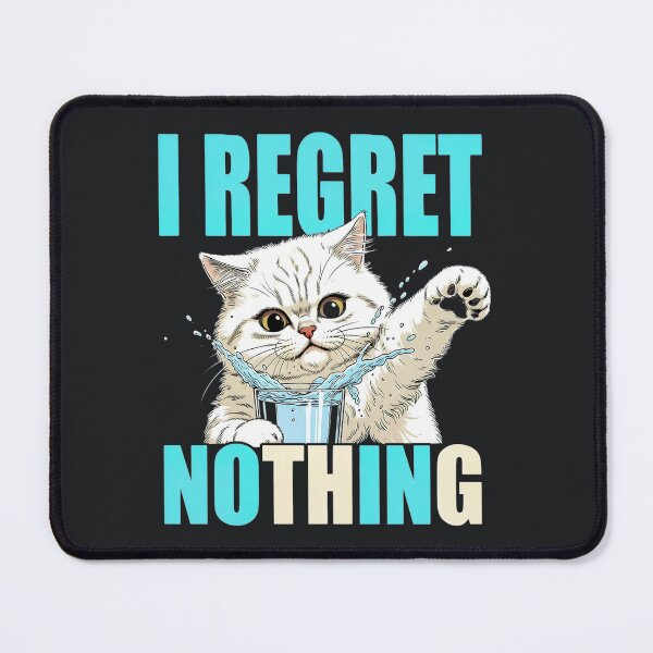Item preview, I Regret Nothing – Funny Splash Cat Meme designed and sold by Taans-Creation.