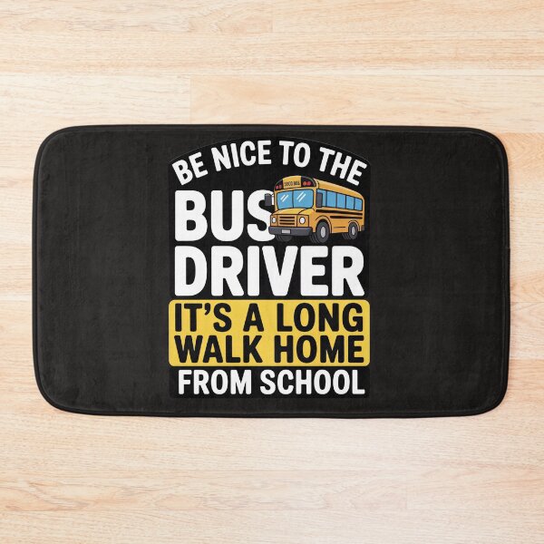 Item preview, Be Nice to the Bus Driver – It’s a Long Walk Home Funny Design designed and sold by Clairenity Studio.