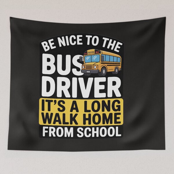 Item preview, Be Nice to the Bus Driver – It’s a Long Walk Home Funny Design designed and sold by Clairenity Studio.