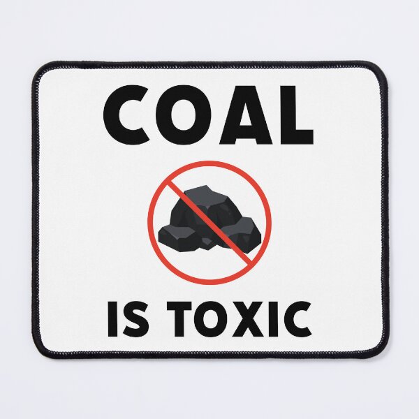 Item preview, Coal is toxic designed and sold by Rachel the Artist .