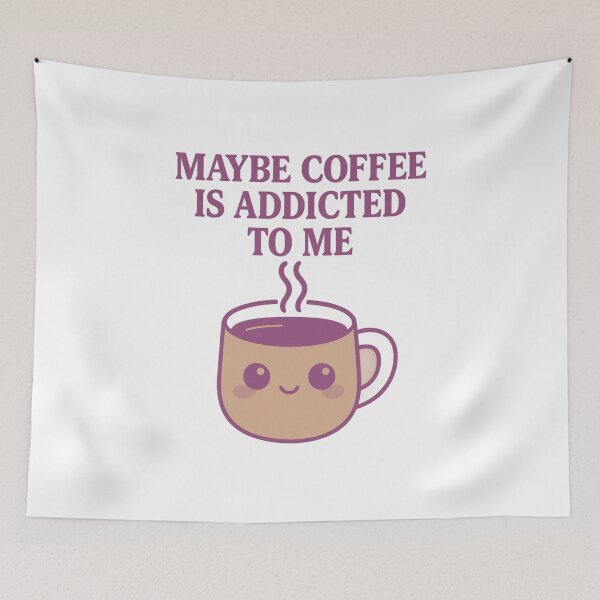 Item preview, Maybe coffee is addicted to me designed and sold by LuveraxArt.