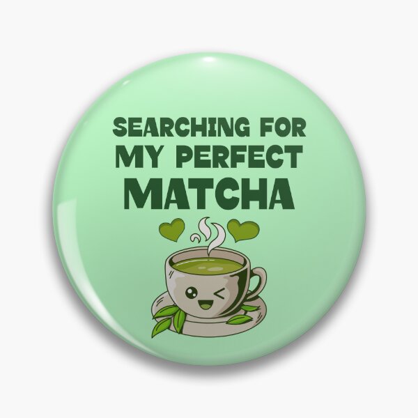 Item preview, Searching for My Perfect Matcha – Kawaii Tea Design designed and sold by TickleSharkDsg.