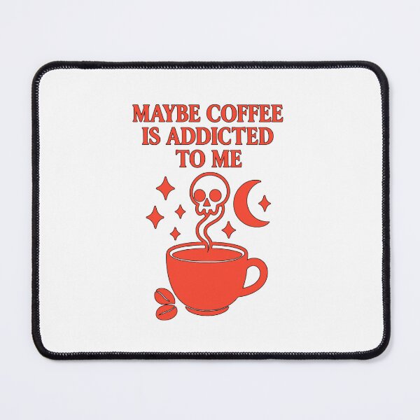 Item preview, Maybe coffee is addicted to me designed and sold by LuveraxArt.