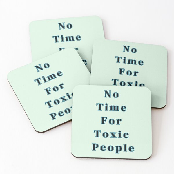 Item preview, No Time For Toxic People Text Stickers Prints Posters Wall Art Magnet Home Coffee Cup Decoration TShirt Stationary Notebook Magnet Hat Kitchen Work School Office Redbubble Shop designed and sold by Saritas Boutique Shop.