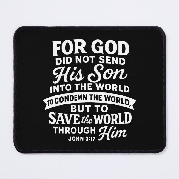 Item preview, John 3:17 God Sent His Son Into The World To Save It Not To Condemn It designed and sold by plushism.