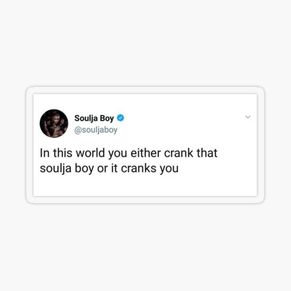 Item preview, Soulja Boy Tweet designed and sold by Kelly Allison.
