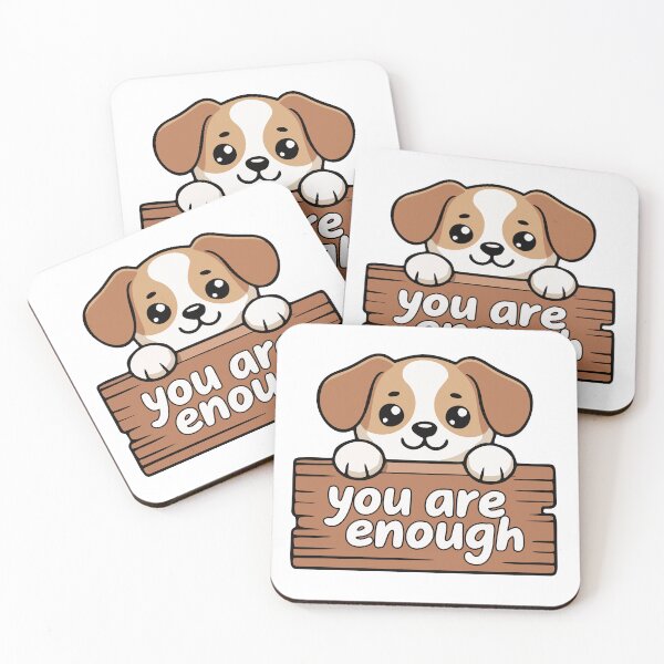 Item preview, Cute Kawaii Puppy Says You Are Enough designed and sold by Fern and Quill.