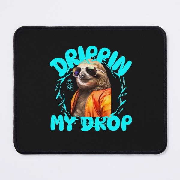 Item preview, Drippin My Drop — Cool Sloth Streetwear Edition designed and sold by SQUEEZIN.
