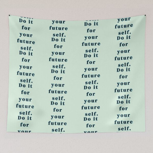 Item preview, Do it for your future self. Text Stickers Prints Posters Wall Art Magnet Home Coffee Cup Decoration TShirt Stationary Notebook Magnet Hat Kitchen Work School Office Redbubble Shop designed and sold by Saritas Boutique Shop.