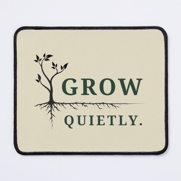 Item preview, Grow Quietly – Deep Roots, Steady Strength designed and sold by CHANCHANAI.