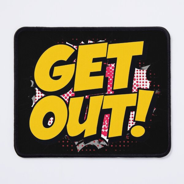 Item preview, Get Out! designed and sold by deathanarchy.
