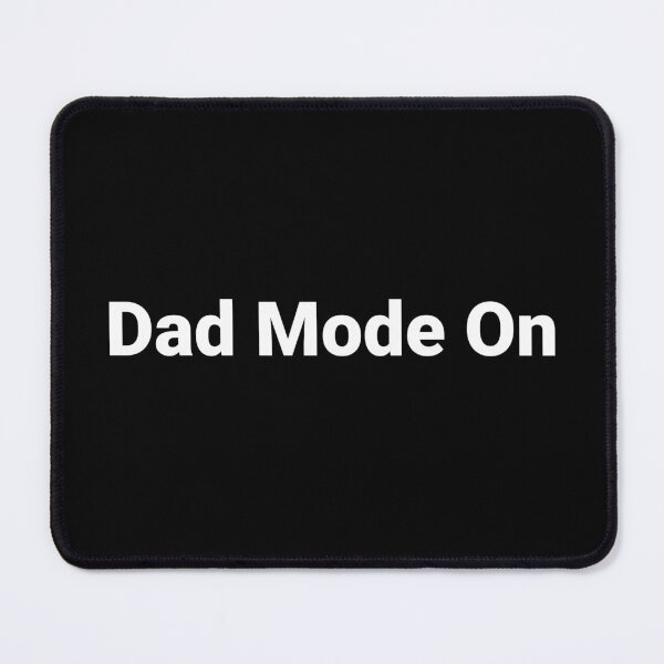 Item preview, Dad Mode On designed and sold by Text-based T-Shirts and Gifts.