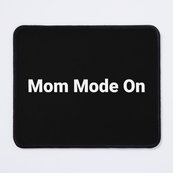 Item preview, Mom Mode On designed and sold by Text-based T-Shirts and Gifts.
