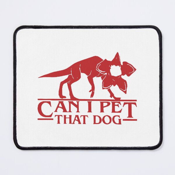 Item preview, can i pet that dog designed and sold by rosawhitlock.