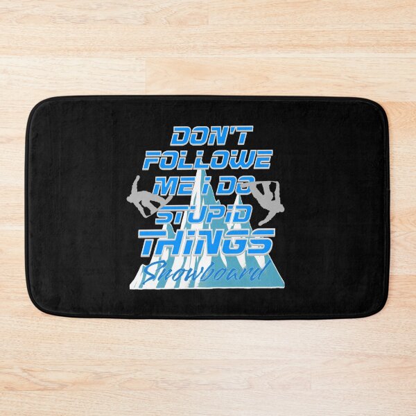 Item preview, Don't Follow Me I Do Stupid Things Snowboard  designed and sold by TheEndDesign.