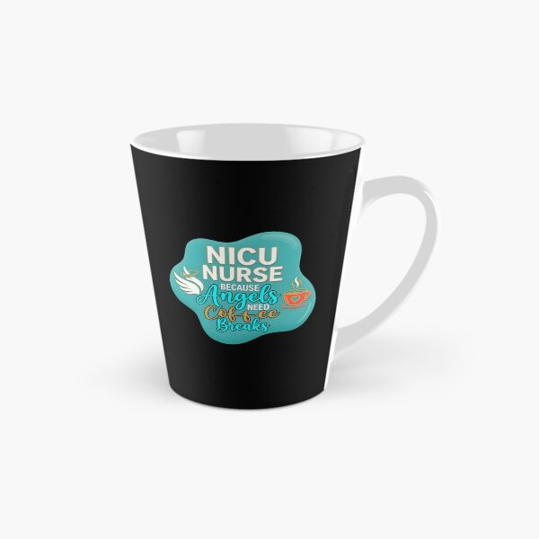 Item preview, Nicu nurse because angels need coffee breaks | NICU Nurse designed and sold by SocialStaticz.