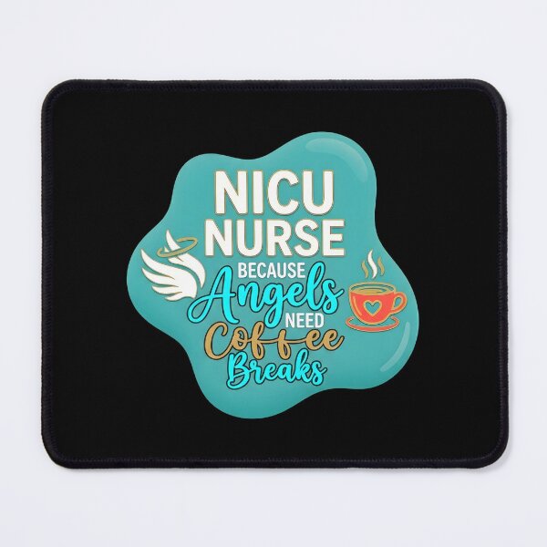 Item preview, Nicu nurse because angels need coffee breaks | NICU Nurse designed and sold by SocialStaticz.
