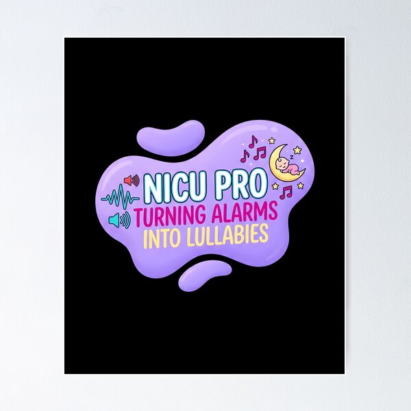 Item preview, Nicu pro. Turning alarms into lullabies | NICU Nurse designed and sold by SocialStaticz.