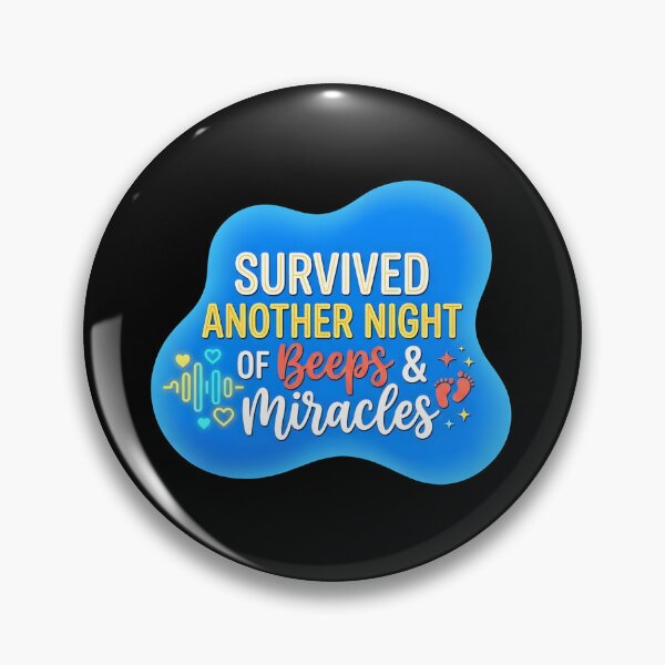 Item preview, Survived another night of beeps and miracles | NICU Nurse designed and sold by SocialStaticz.
