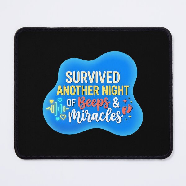 Item preview, Survived another night of beeps and miracles | NICU Nurse designed and sold by SocialStaticz.