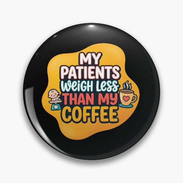 Item preview, My patients weigh less than my coffee | NICU Nurse designed and sold by SocialStaticz.