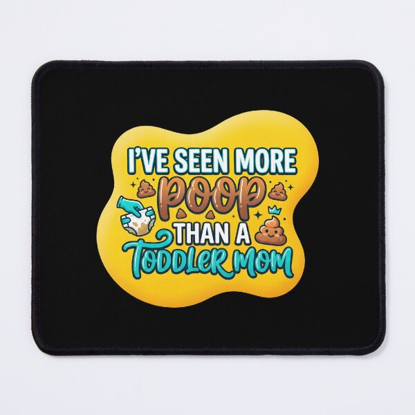 Item preview, I've seen more poop than a toddler mom | NICU Nurse designed and sold by SocialStaticz.