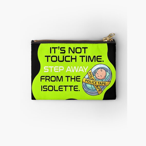 Item preview, IT's not touch time, Step away from the isolette | NICU Nurse designed and sold by SocialStaticz.