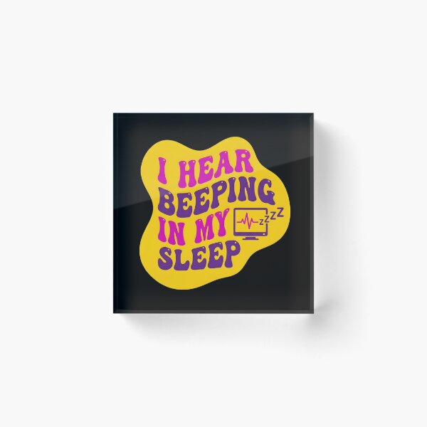 Item preview, I hear beeping in my sleep | NICU Nurse designed and sold by SocialStaticz.