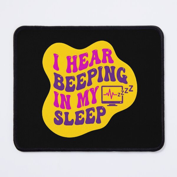 Item preview, I hear beeping in my sleep | NICU Nurse designed and sold by SocialStaticz.