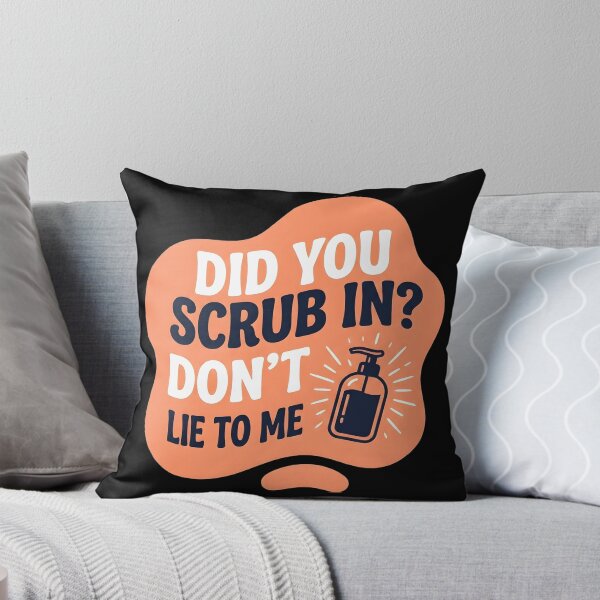 Item preview, Did you scrub in? Don't lie to me | NICU Nurse designed and sold by SocialStaticz.