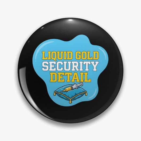 Item preview, Liquid gold security detail | NICU Nurse designed and sold by SocialStaticz.