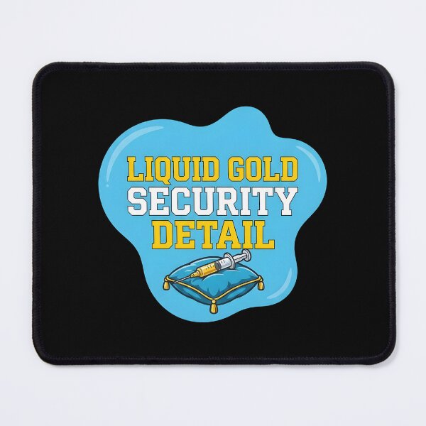 Item preview, Liquid gold security detail | NICU Nurse designed and sold by SocialStaticz.