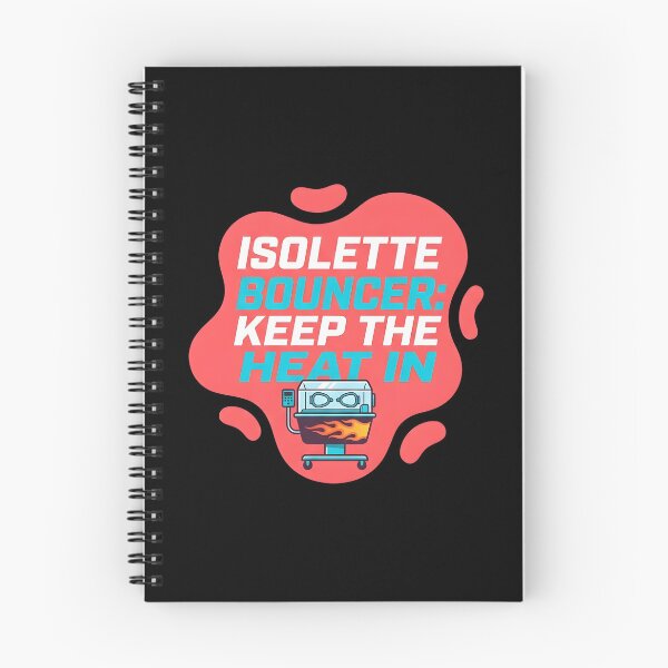 Item preview, Isolette bouncer. Keep the heat in | NICU Nurse designed and sold by SocialStaticz.