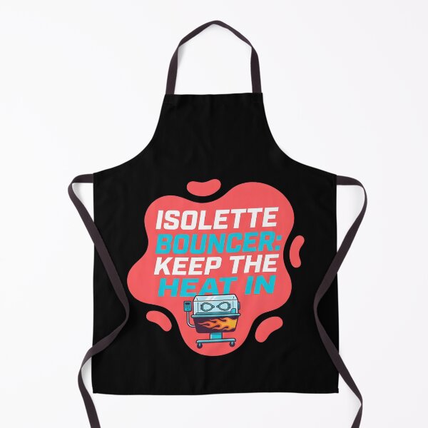 Item preview, Isolette bouncer. Keep the heat in | NICU Nurse designed and sold by SocialStaticz.