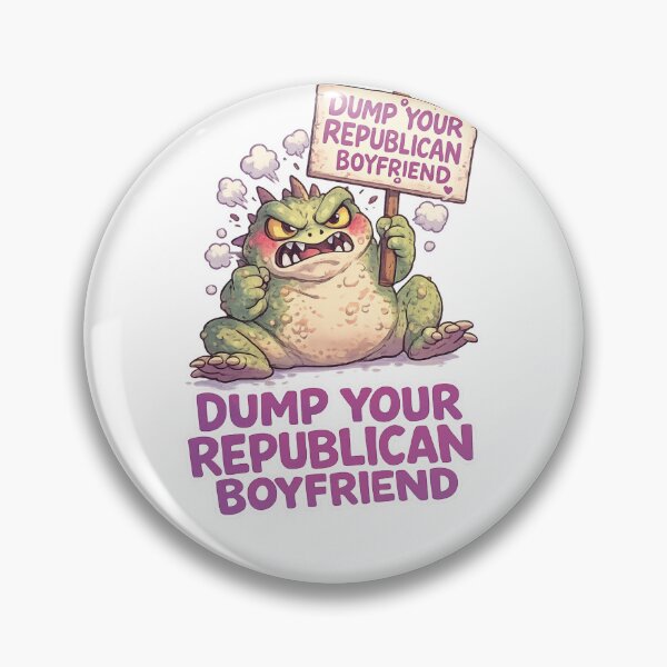 Item preview, Dump Your Republican Boyfriend Bold Political Satire Quote designed and sold by Aryabek.